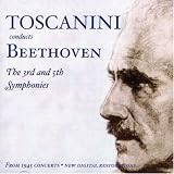 Toscanini Conducts Beethoven's 3rd & 5th Symphonies