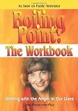 Boiling Point: The Workbook: Dealing with the Anger in Our Lives