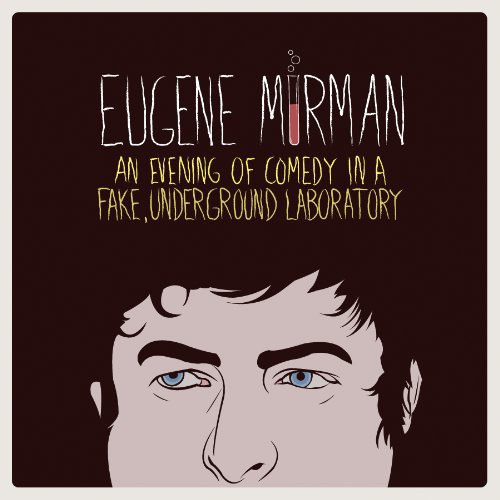 Eugene Mirman - An Evening Of Comedy In A Fake, Underground Laboratory - Zortam Music