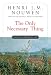 The Only Necessary Thing: Living a Prayerful Life