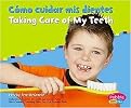 Como Cuidar Mis Dientes/Taking Care of My Teeth (Pebble Plus Bilingual) (Reinforced Hardcover)