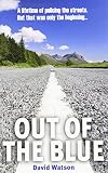 Out of the blue : a lifetime of policing the streets, but that was only the beginning