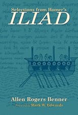 Selections from Homer's Iliad: With an Introduction, Notes, a Short Homeric Grammar, and a Vocabulary