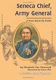 Books : Seneca Chief, Army General: A Story About Ely Parker