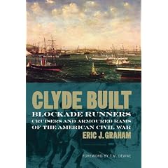 Clyde Built: Blockade Runners, Cruisers and Armoured Rams: Preface by Tom Devine