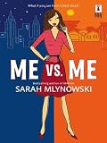 Me Vs. Me