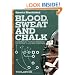 Blood, Sweat & Chalk: The Ultimate Football Playbook: How the Great Coaches Built Today's Game