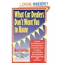 What Car Dealers Don't Want You to Know, 3rd Edition
