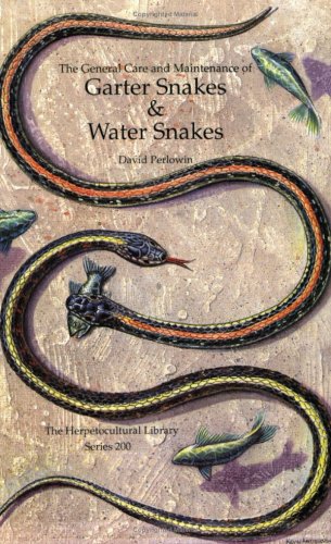 The General Care And Maintenance Of Garter Snakes And Water Snakes (The Herpetocultural Library. Series 200)