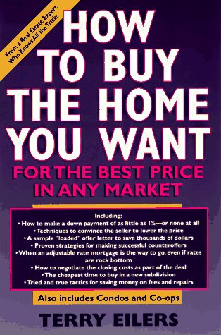 How to Buy the Home You Want - for the Best Price - in Any Market
