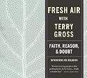 Fresh Air: Faith, Reason and Doubt