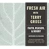 Fresh Air: Faith, Reason and Doubt