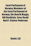 Sami Parliament of Norway: Members of the Sami Parliament of Norway, OLE Henrik Magga, Aili Keskitalo, Sven-Roald Nyst, Steinar Pedersen-