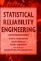 Statistical Reliability Engineering