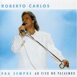 Pra Sempre Ao Vivo No Pacaembu