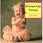 Dress-up Time! (Photo Baby Books) by  Tom Arma