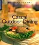 Casual Outdoor Dining (Williams-Sonoma Lifestyles , Vol 9, No 20)