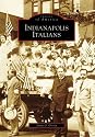 Indianapolis Italians   (IN)   (Images of America)
