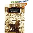 Indianapolis Italians (IN) (Images of America) by James J. Divita