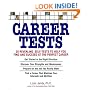 Career Tests: 25 Revealing Self-Tests to Help You Find and Succeed at the Perfect Career