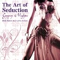 The Art of Seduction: Gypsy Nights - Belly Dance Music of the Balkans