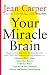 Your Miracle Brain