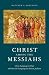 Christ among the Messiahs: Christ Language in Paul and Messiah Language in Ancient Judaism