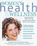 Women's Health and Wellness 2003: Real Life Solutions
