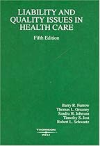 Liability And Quality Issues In Health Care