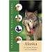 Alaska (Travellers' Wildlife Guides)