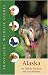Alaska (Traveller's Wildlife Guides) by Dennis Paulson ISBN 1566566525