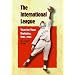 The International League: Year-by-year Statistics, 1884-1953