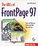The ABCs of Front Page 97 (Sybex)