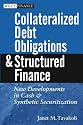Collateralized Debt Obligations and Structured Finance: New Developments in Cash and Synthetic Securitization (Wiley Finance Series)