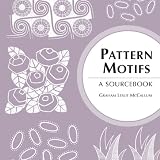 Pattern Motifs: A Sourcebook Graham Leslie McCallum