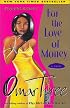 For the Love of Money : A Novel