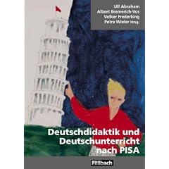 Deutschdidaktik und Deutschunterricht nach PISA