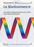 Livres Phytothérapie - La Biorÿ©sonance : Les effets thÿ©rapeutiques des ondes ÿ©lectromagnÿ©tiques