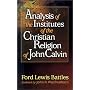 Analysis of the Institutes of the Christian Religion of John Calvin