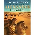In the Footsteps of Alexander The Great: A Journey from Greece to Asia
