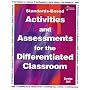 Standards-based Activities And Assessments for the Differentiated Classroom