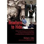 Nowhere To Hide: Defeat Of The Sovereign Immunity Defense For Crimes Of Genocide And The Trials Of Slobodan Milosevic And Saddam Hussein (Teaching Texts in Law and Politics) book cover