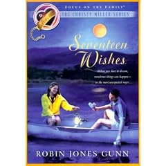 Seventeen Wishes (The Christy Miller Series #9)