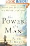 The Power of a Man: Using Your Influence as a Man of Character