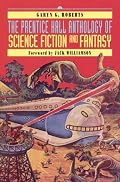 The Prentice Hall Anthology of Science Fiction and Fantasy