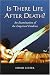 Book Is There Life After Death? An Examination of the Empirical Evidence