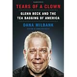TearsofaClown:GlennBeckandtheTeaBaggingofAmerica