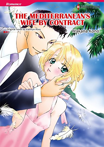 THE MEDITERRANEAN'S WIFE BY CONTRACT (Harlequin comics)