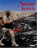 Haroun Tazieff, une vie de feu
