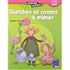 Sketches et contes � mimer, 3/8 ans